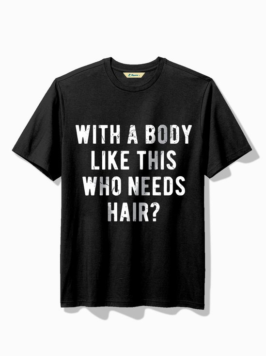 Royaura® “With A Body Like This Who Needs Hair?” Printed Men's Crew Neck T-Shirt