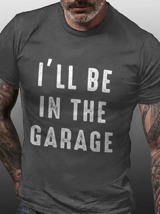 I'll Be In The Garage Short Sleeve Casual Cotton Blends Shirts & Tops