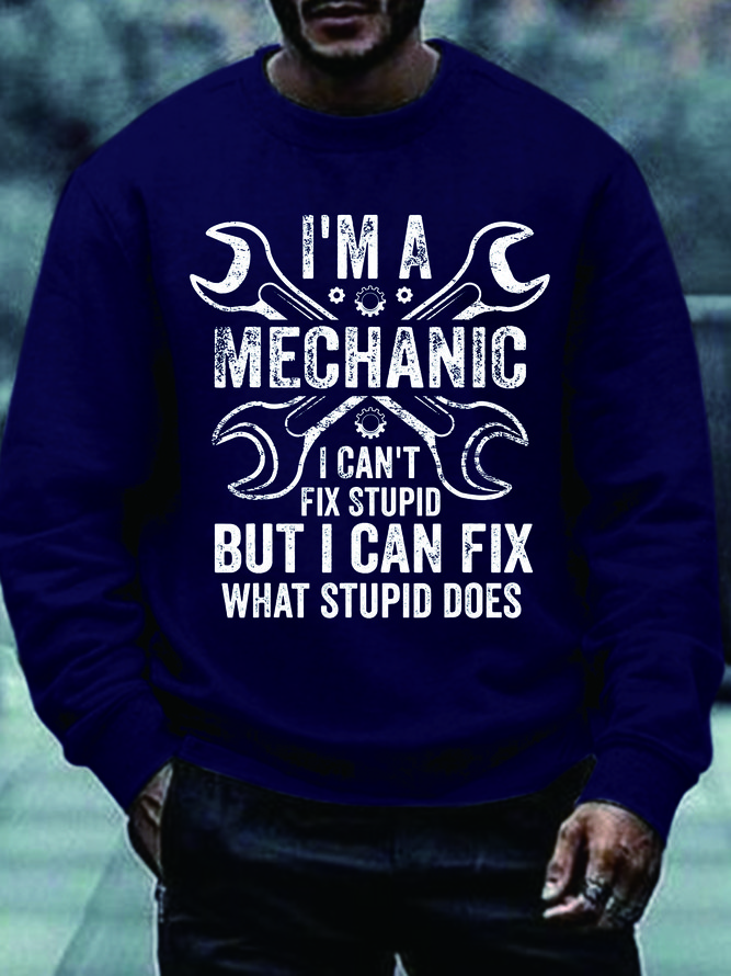 Men Mechanic Fix Stupid Letters Casual Regular Fit Sweatshirt