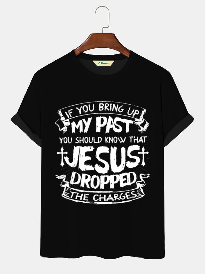 Jesus Dropped The Charges Men's Casual Cotton Plus Size T-shirts