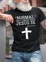 Normal Isn't Coming Back Jesus Is Revelation 14 Men's Cross T-Shirt