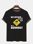 Royaura But Officer The Sign Said Do A Burnout Men's Crew Neck Casual T-Shirt