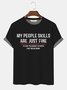 Men's My People Skills Are Just Fine Funny Graphic Print Comfortable Text Letters Casual Top