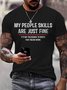 Men's My People Skills Are Just Fine Funny Graphic Print Comfortable Text Letters Casual Top