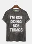 Men's Funny I Am Bob Doing Bob Things Graphic Printing Casual Comfortable Top