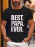 Men's Casual T-shirt Best Papa Ever Short Sleeve Father's Day T-Shirt