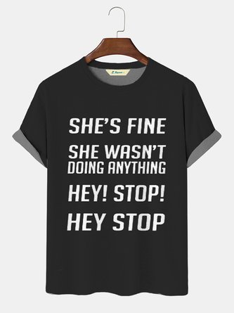 Royaura Hey Stop She's Fine She Wasn't Doing Any Thing Funny Slogan Men's T-Shirt